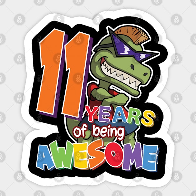 Cool & Awesome 11th Birthday Gift, T-Rex Dino Lovers, 11 Years Of Being Awesome, Gift For Kids Boys Sticker by Art Like Wow Designs